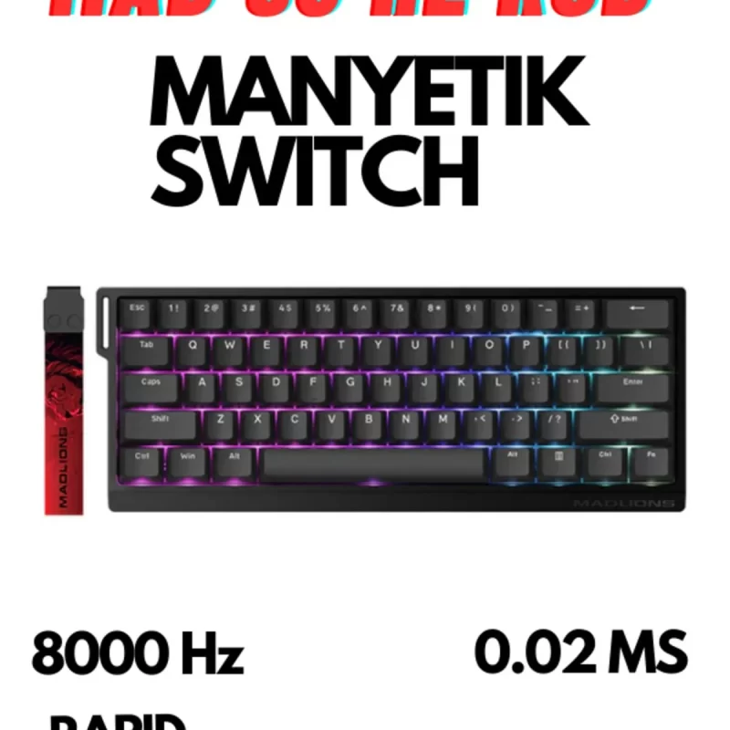 Madlions MAD60 HE Full RGB 8000 Hz Rapid Trigger Driverlı Manyetik Switch Klavye